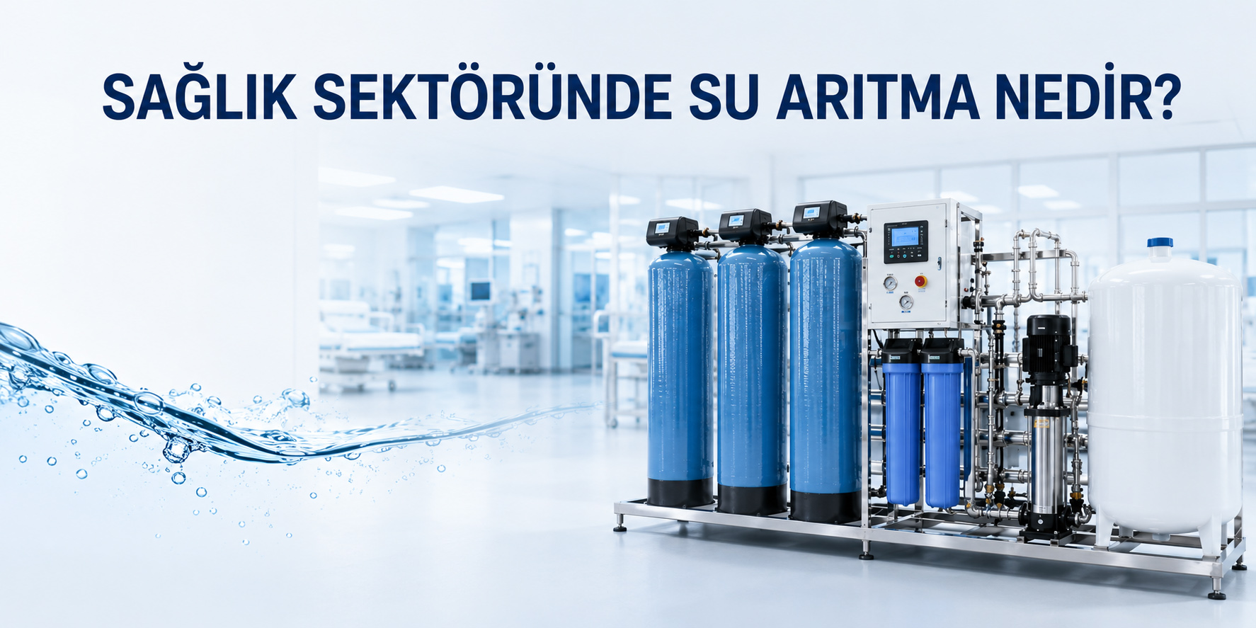 Sağlık Sektöründe Su Arıtma Nedir?